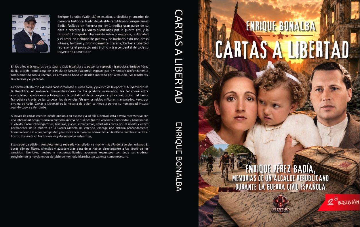 CARTAS A LIBERTAD 2ª EDICIÓN. Enrique Pérez Badía: Memorias de un alcalde republicano durante la Guerra Civil Española